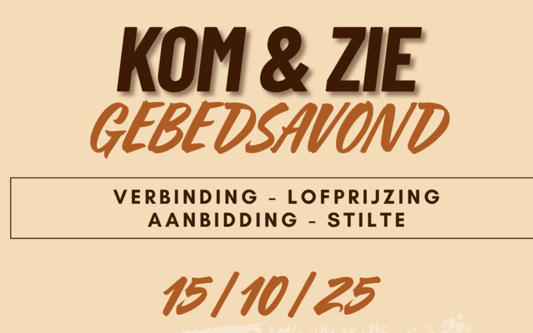 KOM & ZIE GEBEDSAVOND 15 OKT 2025